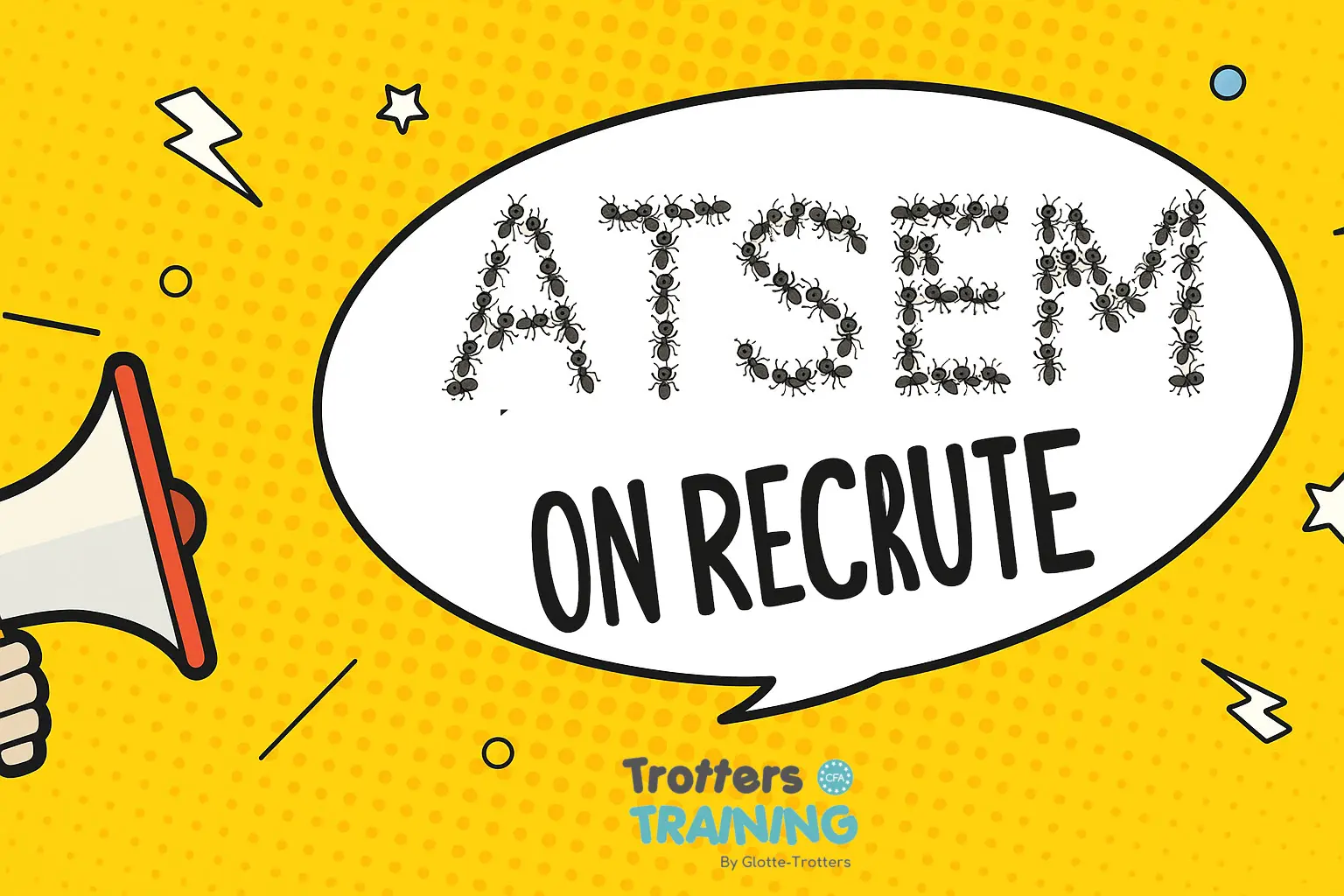 Illustration humoristique sur le recrutement d’ATSEM à l’école maternelle — le mot ATSEM formé par des fourmis dans une bulle “On recrute”, affiche de Glotte-Trotters Training.